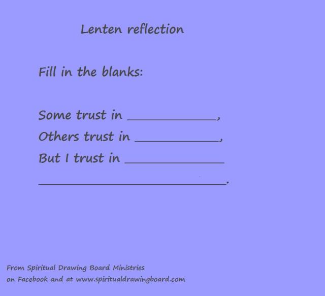 Lenten reflection--Some trust in -- by Julie -- April 7 2014